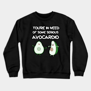 In Need of Some Serious Acovardio Crewneck Sweatshirt